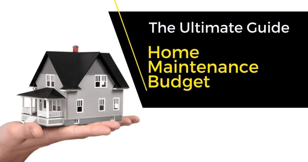 The Ultimate Guide to Setting a Home Maintenance Budget