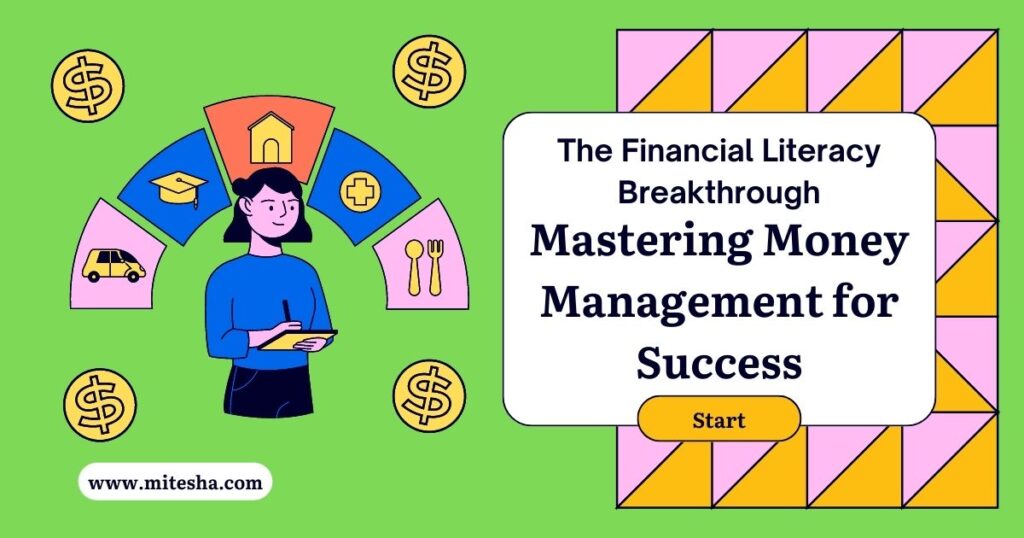 The Financial Literacy Breakthrough: Mastering Money Management for Success