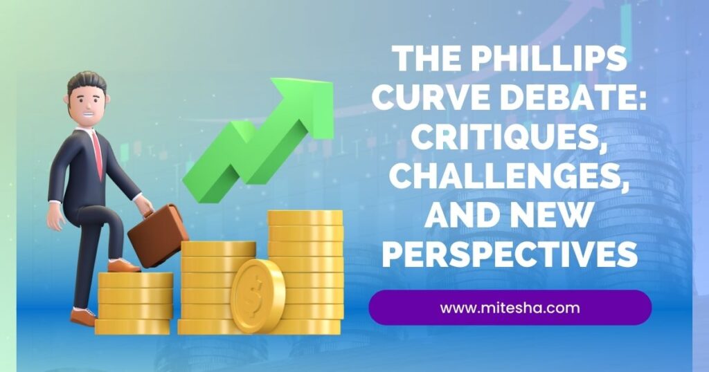 The Phillips Curve Debate: Critiques, Challenges, and New Perspectives
