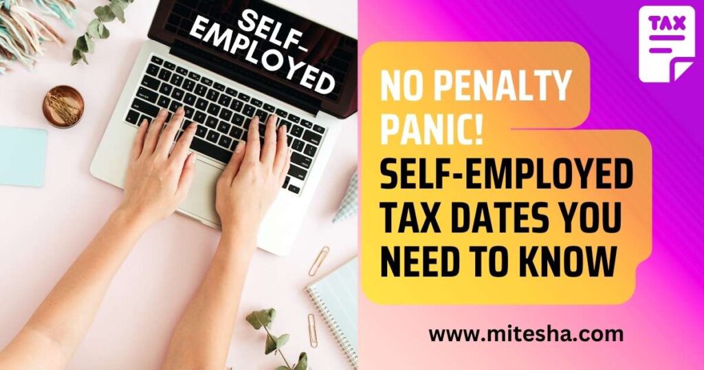 No Penalty Panic! Self-Employed Tax Dates You Need to Know