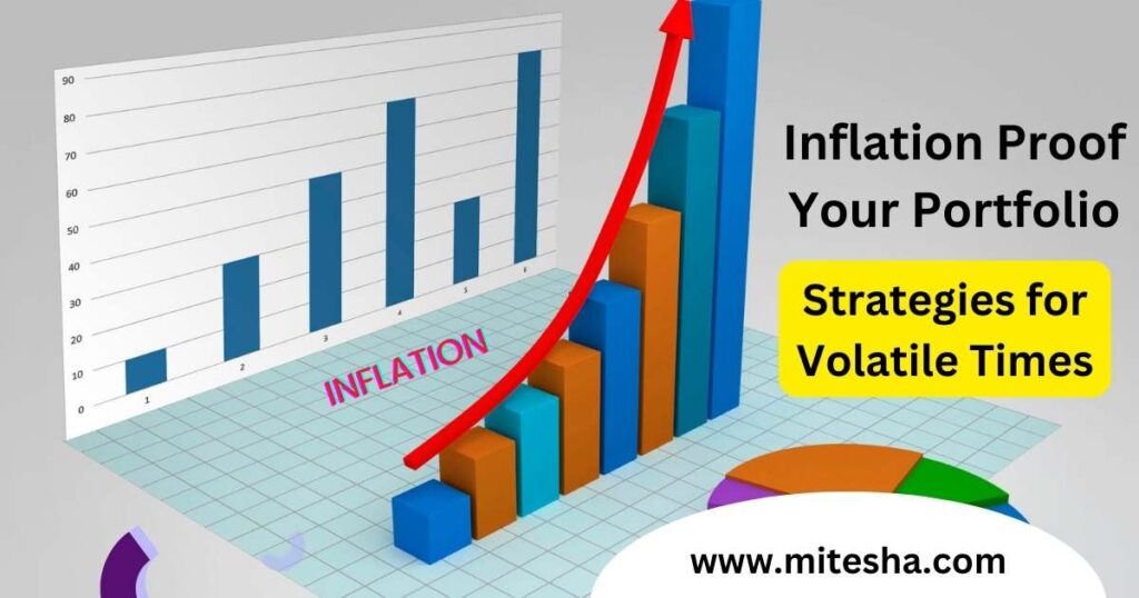 Inflation Proof Your Portfolio: Strategies for Volatile Times