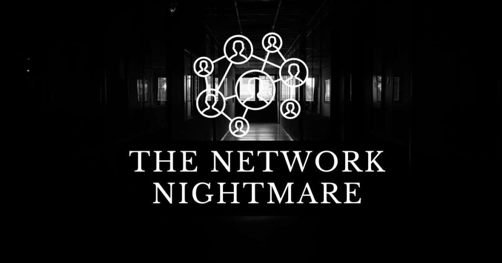 Trap 1: The Network Nightmare