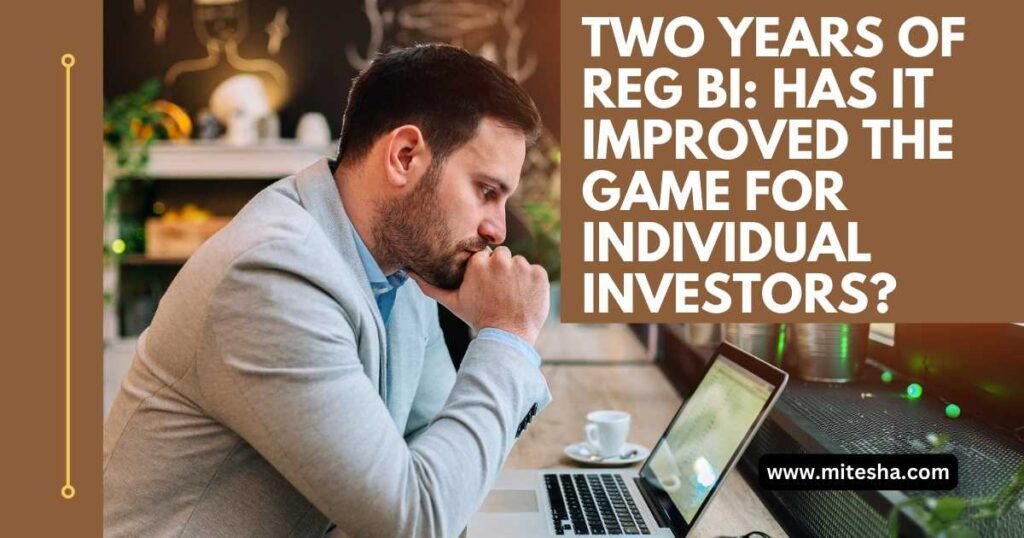 Two Years of Reg BI: Has it Improved the Game for Individual Investors?