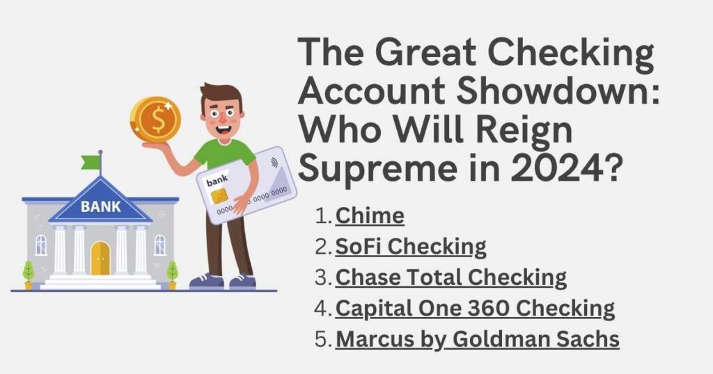 The Great Checking Account Showdown: Who Will Reign Supreme in 2024?