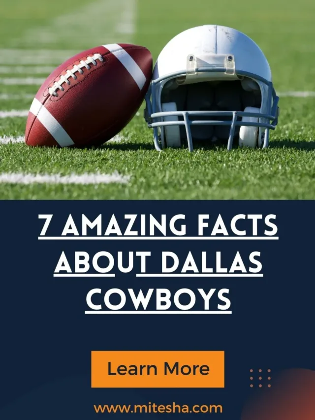 7 AMAZING FACTS ABOUT DALLAS COWBOYS