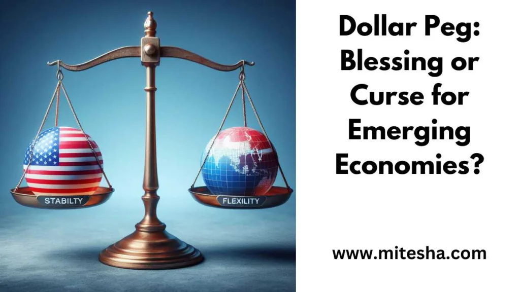 Dollar Peg: Blessing or Curse for Emerging Economies?