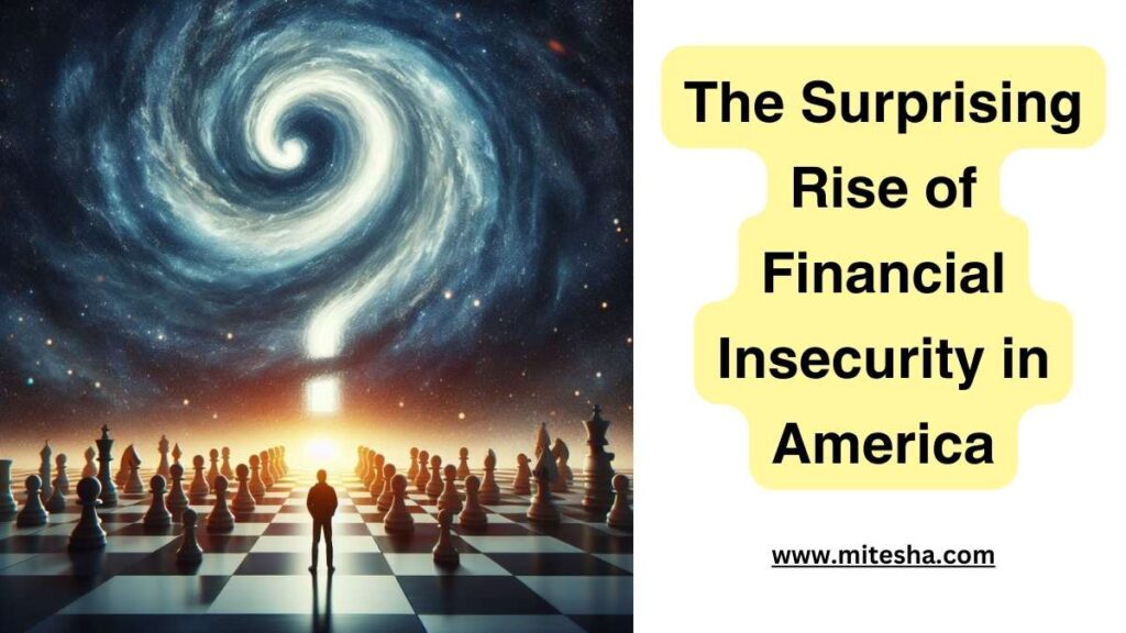 The Surprising Rise of Financial Insecurity in America