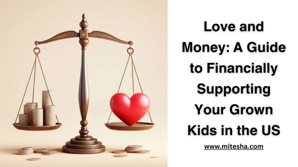 Love and Money: A Guide to Financially Supporting Your Grown Kids in the US
