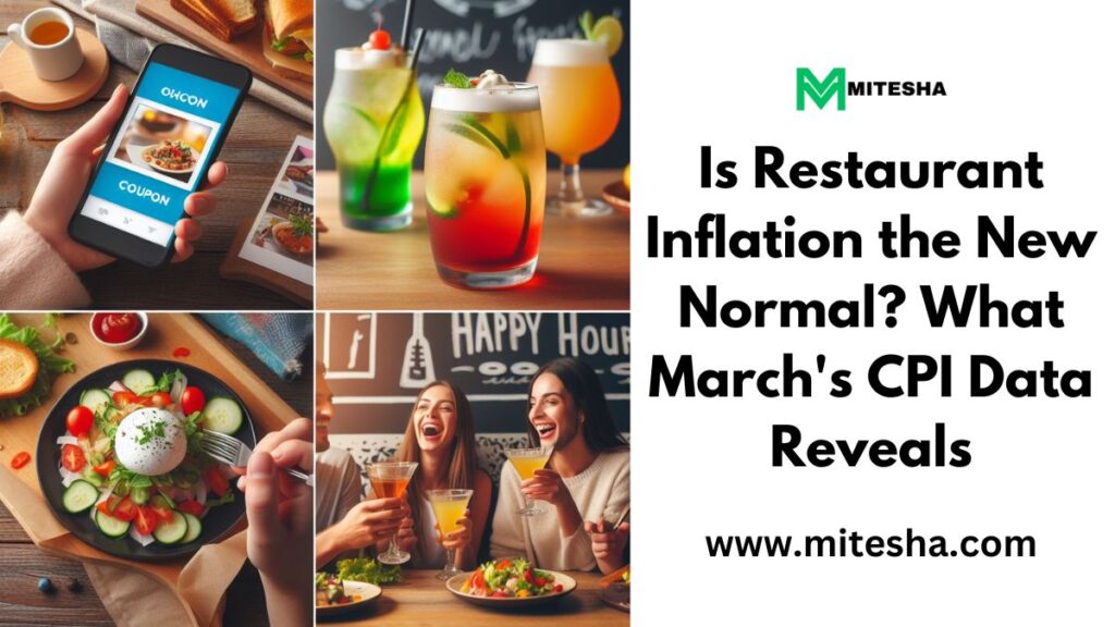 Is Restaurant Inflation the New Normal? What March's CPI Data Reveals