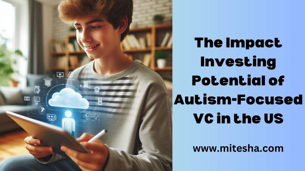 The Impact Investing Potential of Autism-Focused VC in the US